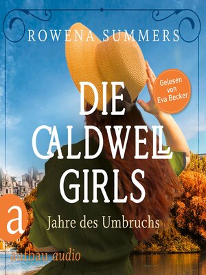 cover image of Die Caldwell Girls--Jahre des Umbruchs--Die große Caldwell Saga, Band 1